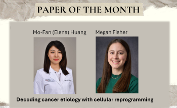 Paper of the Month: Decoding cancer etiology with cellular reprogramming