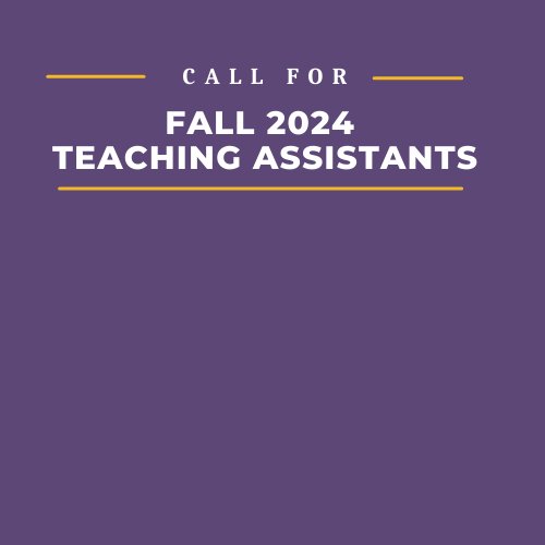 purple graphic with 'call for fall 2024 teaching assistants.'