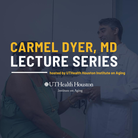 Carmel Dyer, MD, Lecture Series - 